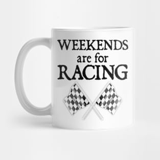 Weekends are for racing Mug